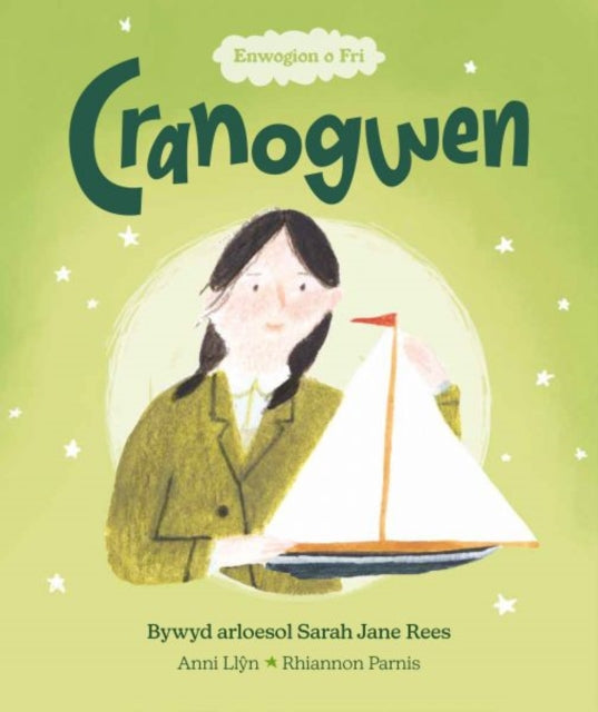 Book cover of: Enwogion o Fri: Cranogwen - Bywyd Arloesol Sarah Jane Rees. By: Anni Llyn