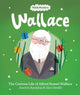 Book cover of: Welsh Wonders: Wallace - The Curious Life of Alfred Russel Wallace. By: Aneirin Karadog