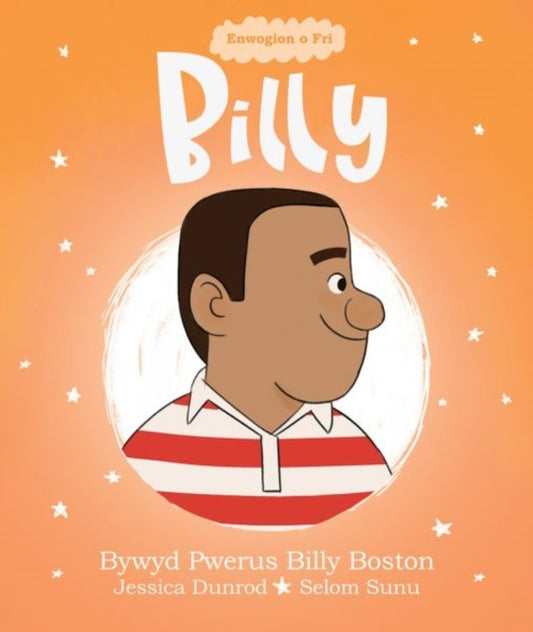 Book cover of: Enwogion o Fri: Billy - Bywyd Pwerus Billy Boston