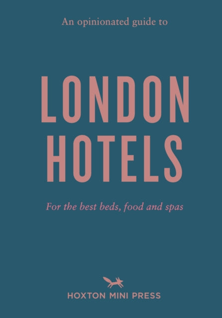 Book cover of: Opinionated Guide to London Hotels. By: Gina Jackson