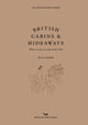 Book cover of: British Cabins and Hideaways. By: Holly Ferrier