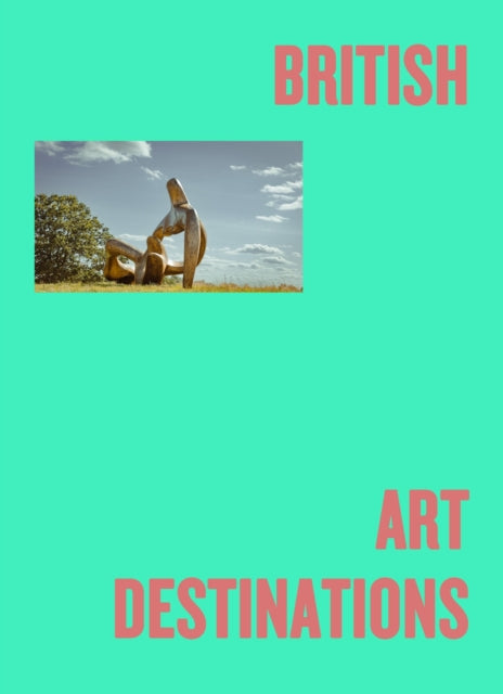 Book cover of: British Art Destinations