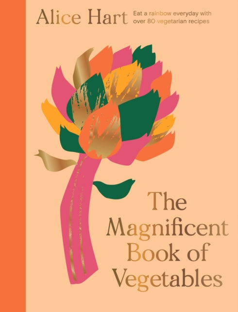 Book cover of: Magnificent Book of Vegetables. By: Alice Hart