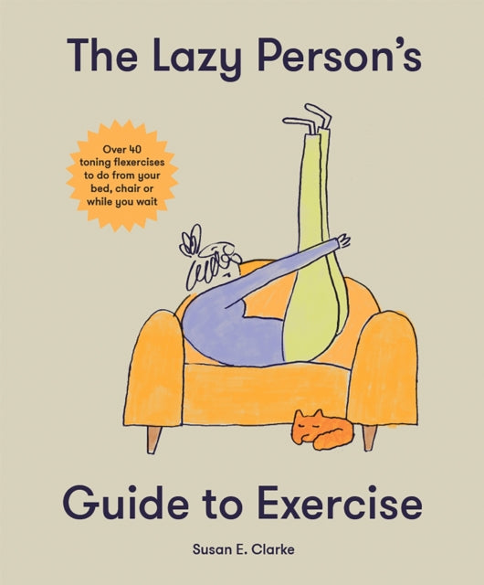 Book cover of: Lazy Person's Guide to Exercise. By: Susan Elizabeth Clark