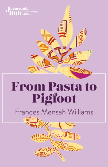 Book cover of: From Pasta to Pigfoot. By: Frances Mensah Williams