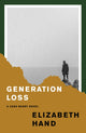 Book cover of: Generation Loss. By: Elizabeth Hand