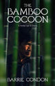 Book cover of: Bamboo Cocoon. By: Barrie Condon