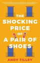 Book cover of: Shocking Price of a Pair of Shoes. By: Andy Tilley
