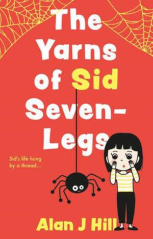 Yarns of Sid Seven-Legs