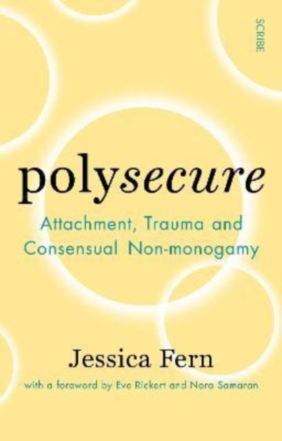 Polysecure, Attachment, Trauma and Consensual Non-monogamy 9781914484957 Jessica Fern