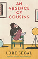 Absence of Cousins, A Novel 9781914502101 Lore Segal