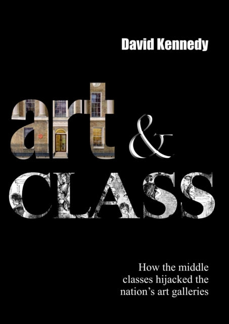Art & Class 9781914560989 David Kennedy