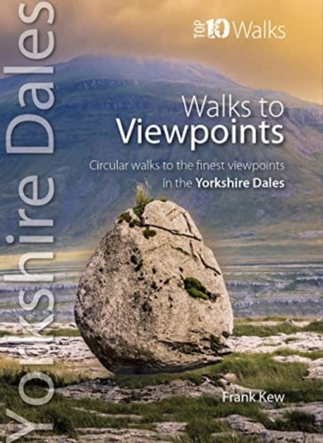 Book cover of: Walks to Viewpoints Yorkshire Dales (Top 10)