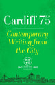 Book cover of: Cardiff 75. By: Paul Jauregui Sara Hayes