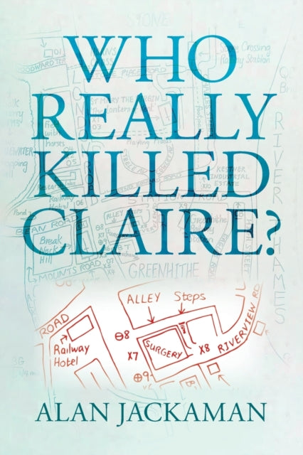 Book cover of: Who Really Killed Claire?