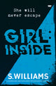 Book cover of: Girl: Inside. By: S. Williams