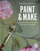 Book cover of: Paint & Make. By: Philippa Stockley