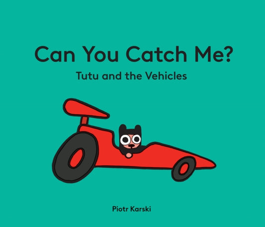 Book cover of: Can You Catch Me? Tutu and the Vehicles