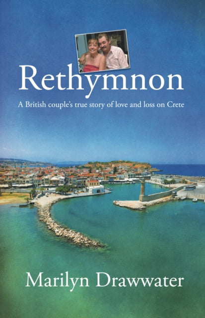 Book cover of: Rethymnon - a British couple’s true story of love and loss on Crete