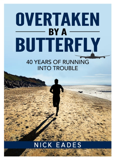 Book cover of: Overtaken by a Butterfly. By: Nick Eades