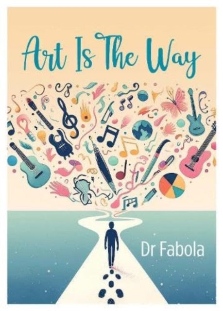 Book cover of: Art is the Way