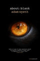 Book cover of: about:blank. By: Adam Wyeth