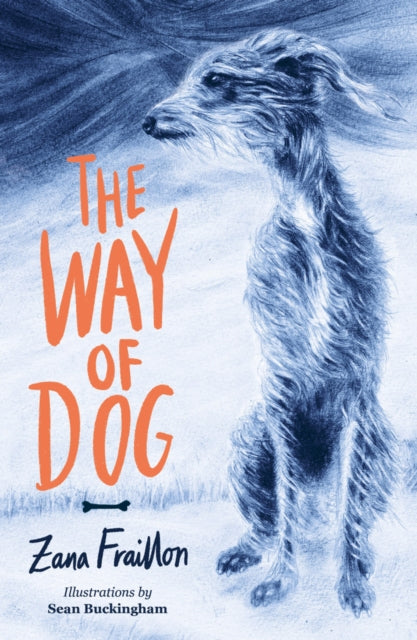 Book cover of: Way of Dog. By: Zana Fraillon