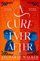 Book cover of: A Cure Ever After. By: Angharad Walker