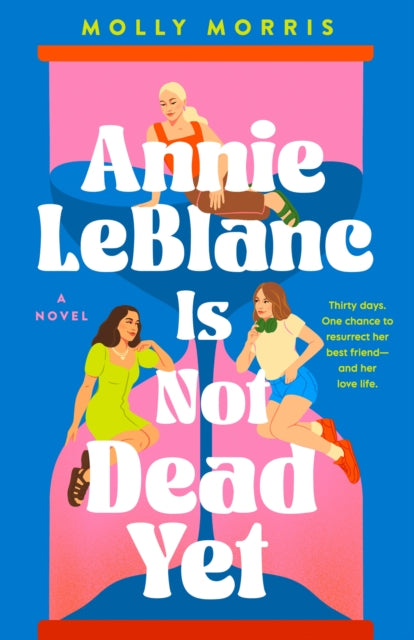 Annie LeBlanc Is Not Dead Yet 9781915026774 Molly Morris