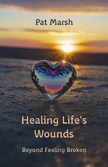 Book cover of: Healing Life's Wounds