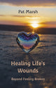 Book cover of: Healing Life's Wounds