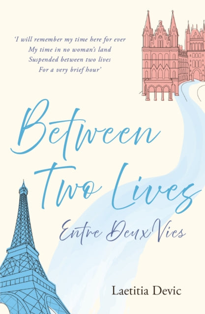 Book cover of: Between Two Lives / Entre Deux Vies