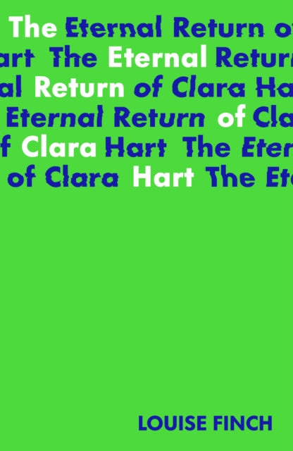 Eternal Return of Clara Hart: Shortlisted for the 2023 Yoto Carnegie Medal for Writing