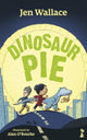 Book cover of: Dinosaur Pie. By: Jen Wallace
