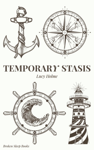 Book cover of: Temporary Stasis. By: Lucy Holme