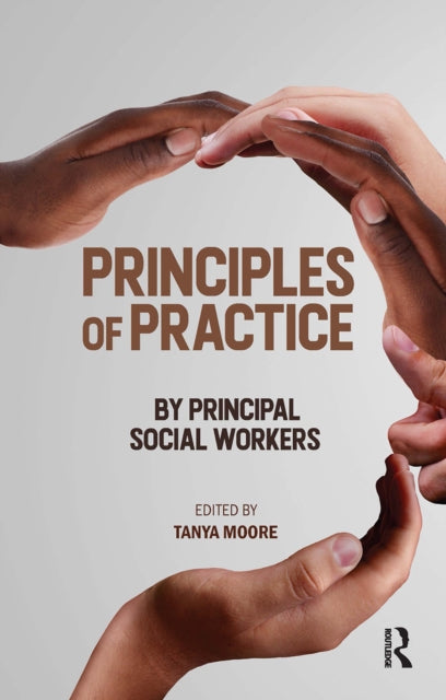 Book cover of: Principles of Practice by Principal Social Workers. By: Tanya Moore