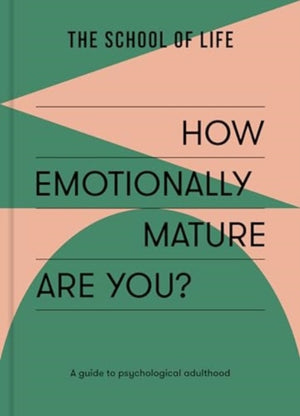 How Emotionally Mature Are You?, A guide to psychological adulthood