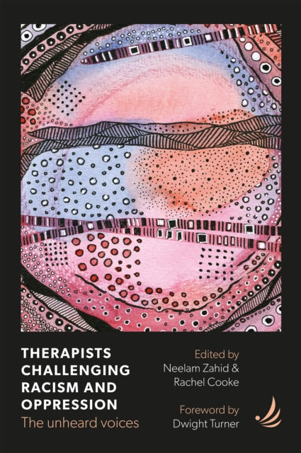Book cover of: Therapists Challenging Racism and Oppression. By: Neelam Zahid