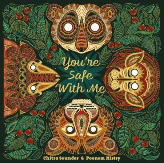 Book cover of: You're Safe With Me. By: Chitra Soundar; Poonam Mistry