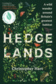Hedgelands, A wild wander around Britain’s greatest habitat 9781915294197 Christopher Hart