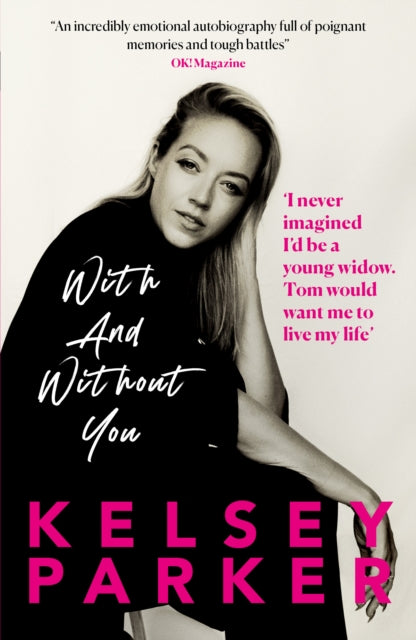 Kelsey Parker: With And Without You 9781915306777 Kelsey Parker
