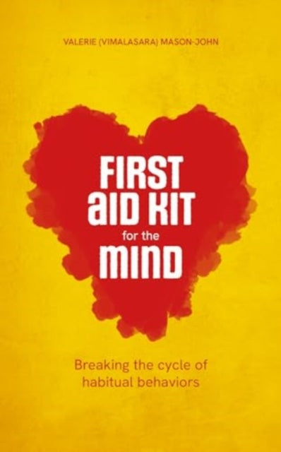 Book cover of: First Aid Kit for the Mind. By: Vimalasara (Valerie Mason-John)