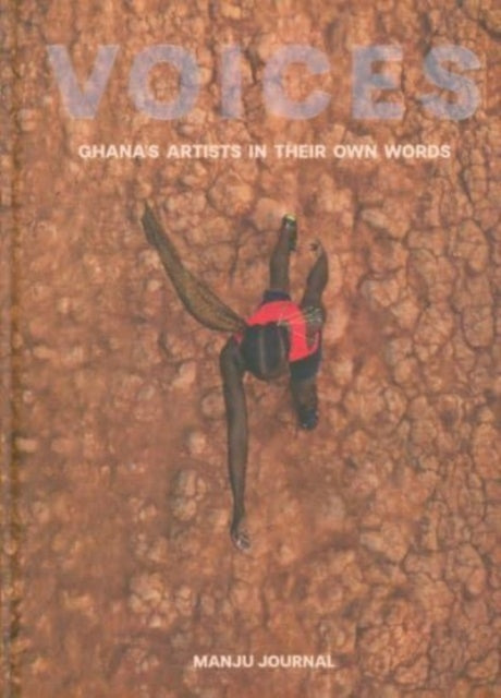 Book cover of: Voices - Ghana's Artists in Their Own Words