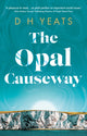 Book cover of: Opal Causeway. By: D. H. Yeats