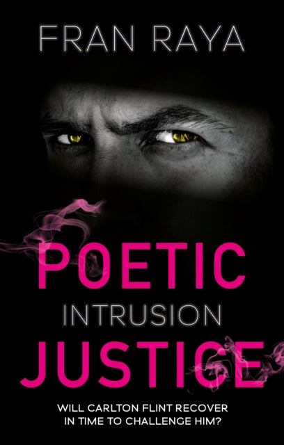 Book cover of: Poetic Justice: Intrusion. By: Fran Raya