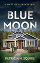 Book cover of: Blue Moon. By: Patricia H. Squire