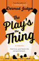 Book cover of: Play's the Thing. By: Dermod Judge