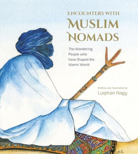 Book cover of: Encounters with Muslim Nomads