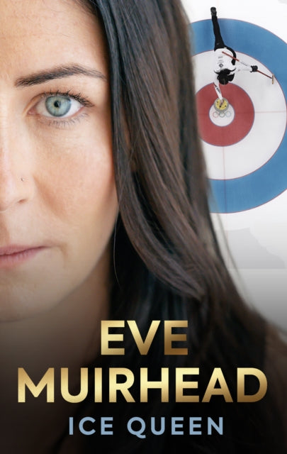 Book cover of: Eve Muirhead: Ice Queen