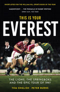 This is Your Everest, The Lions, The Springboks and the Epic Tour of 1997